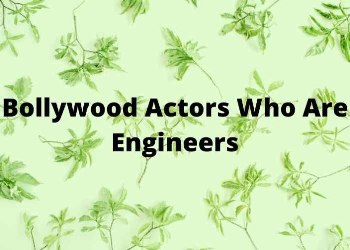 Bollywood Actors Who Are Engineers
