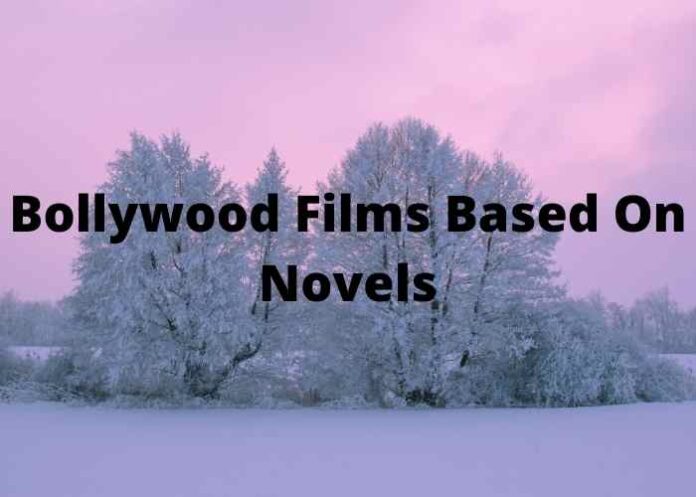 Bollywood Films Based On Novels