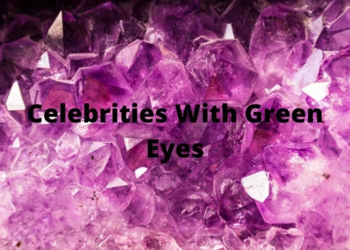 Celebrities With Green Eyes
