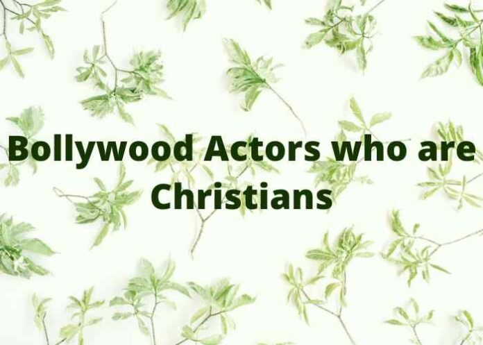 Bollywood Actors who are Christians