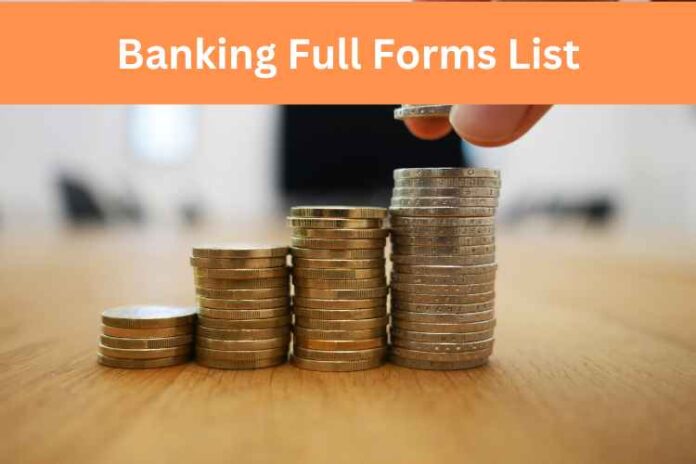 Banking Full Forms List