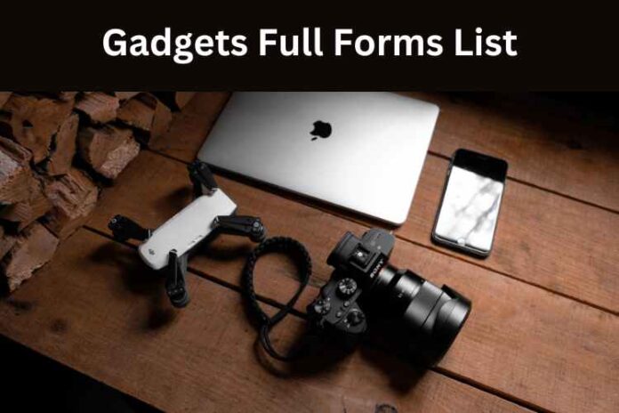 Gadgets Full Forms List