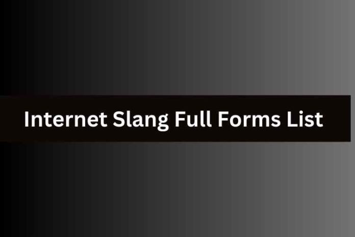 Internet Slang Full Forms List