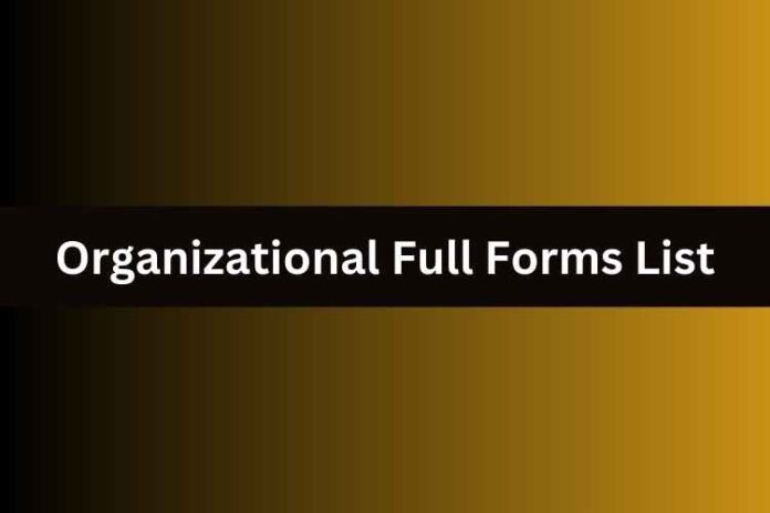 Organizational Full Forms List
