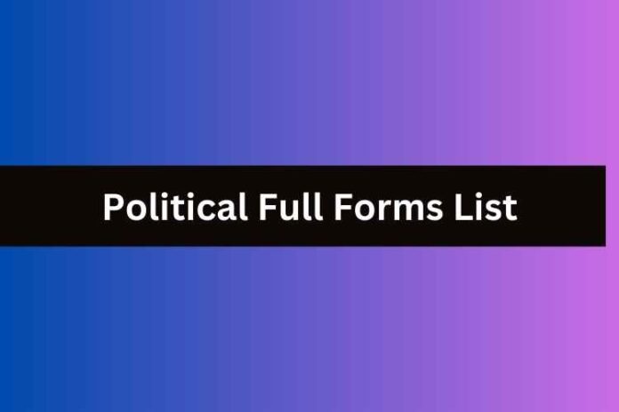 Political Full Forms List
