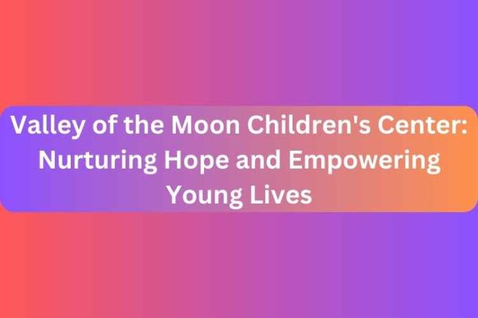 Valley of the Moon Children's Center